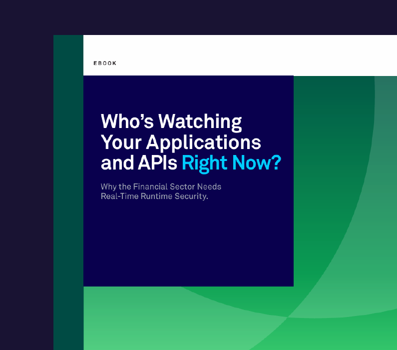 Who’s Watching Your Applications and APIs Right Now?