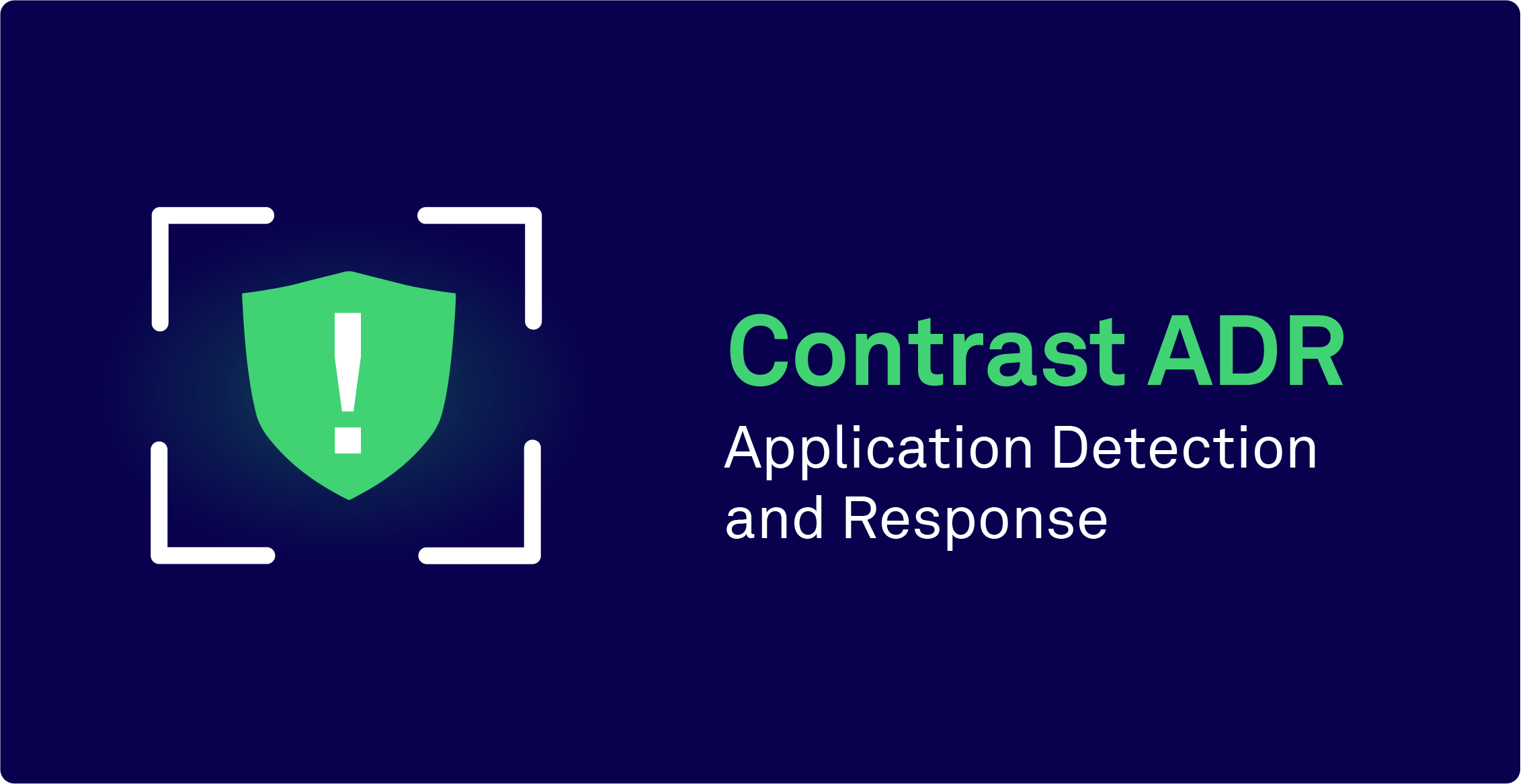 Contrast Application Detection and Response